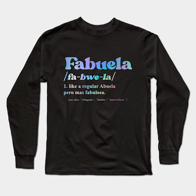 fabuela abuela grandma grandmother granny Long Sleeve T-Shirt by savage land 